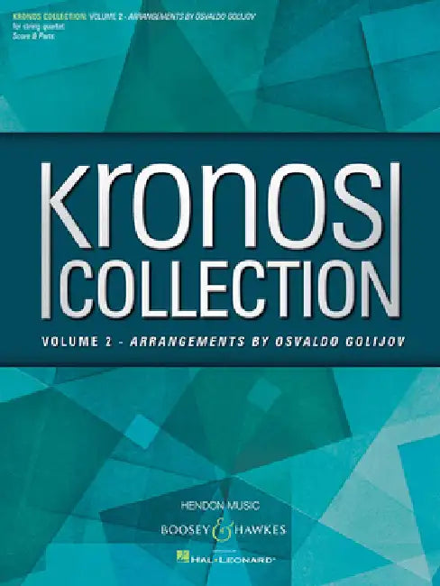 Kronos Collection - Volume 2: Arrangements by Osvaldo Golijov String Quartet by Osvaldo Golijov, Kronos Quartet, Osvaldo Golijov