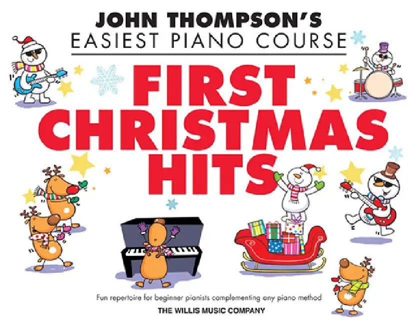 First Christmas Hits: Mid to Later Elementary Level by John Thompson, Carolyn Miller