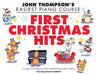 First Christmas Hits: Mid to Later Elementary Level by John Thompson, Carolyn Miller