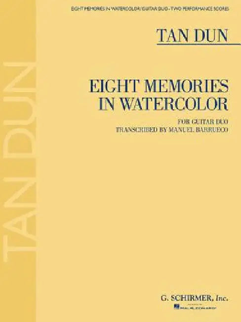 Eight Memories in Watercolor: For Two Guitars by Tan Dun, Manuel Barrueco