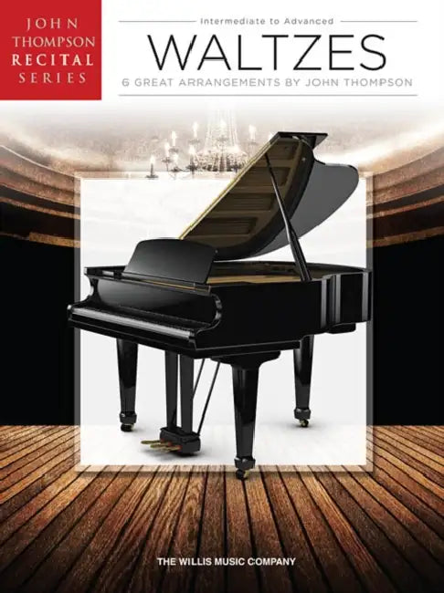 Waltzes: John Thompson Recital Series Intermediate to Advanced Level by Hal Leonard Corp, John Thompson