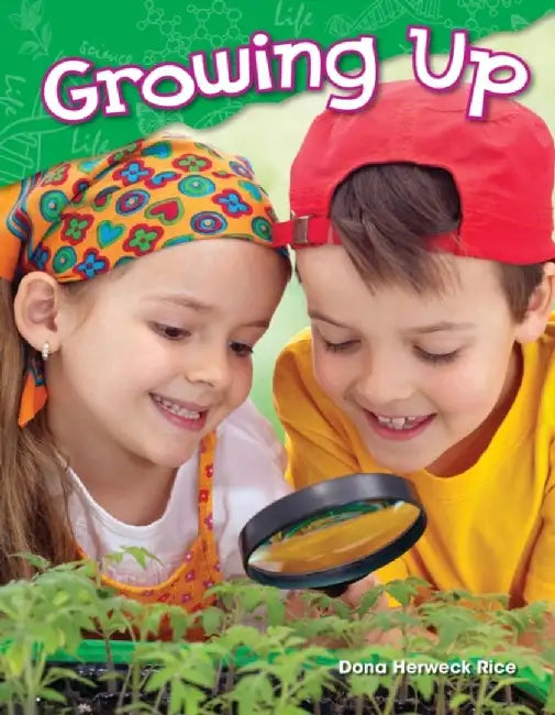 Growing Up by Dona Herweck Rice