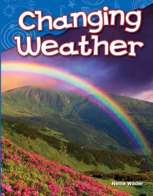 Changing Weather (Kindergarten) by Nellie Wilder