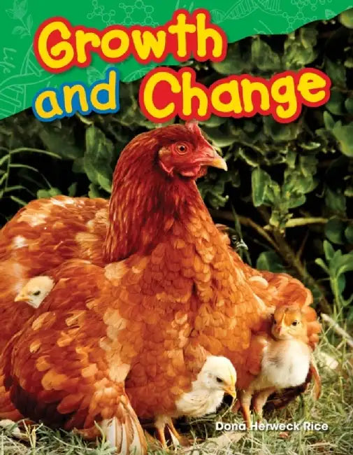 Growth and Change (Grade 1) by Dona Rice