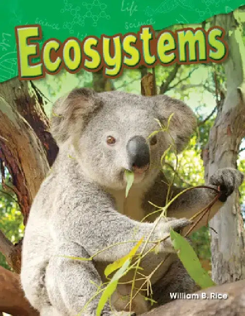 Ecosystems (Grade 2) by William Rice