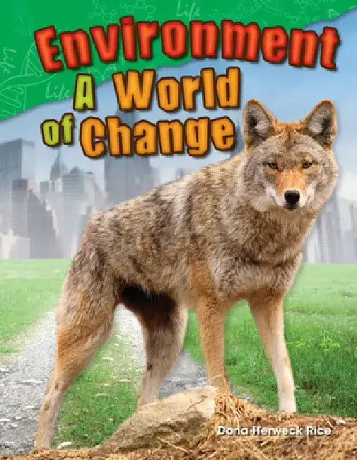 Environment: A World of Change (Grade 2) by Dona Rice