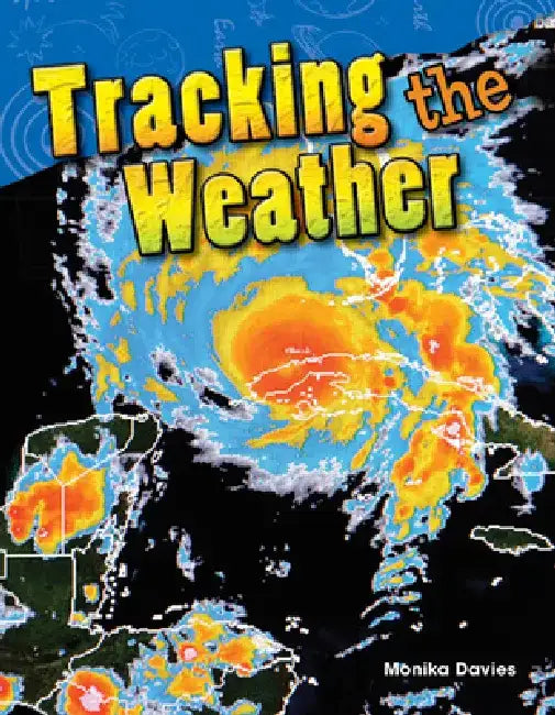 Tracking the Weather (Grade 3) by Monika Davies