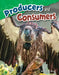 Producers and Consumers (Grade 4) by William Rice