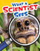 What a Scientist Sees (Grade 4) by Dona Rice