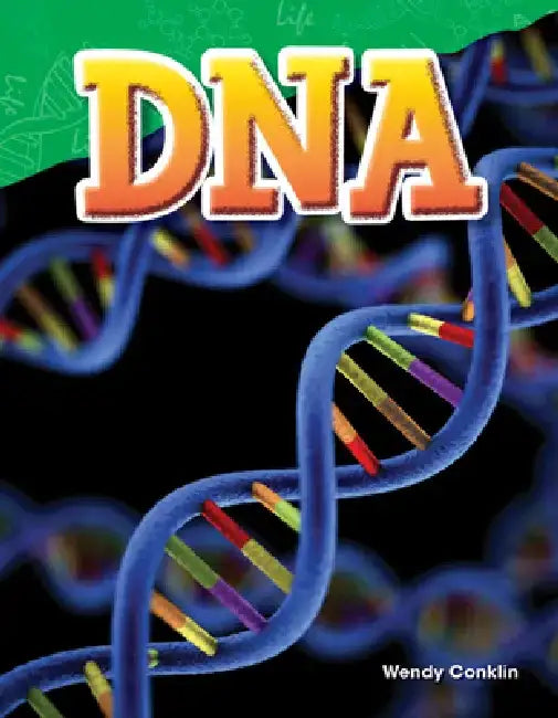 DNA (Grade 5) by Wendy Conklin