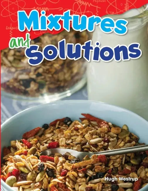 Mixtures and Solutions (Grade 5) by Hugh Westrup