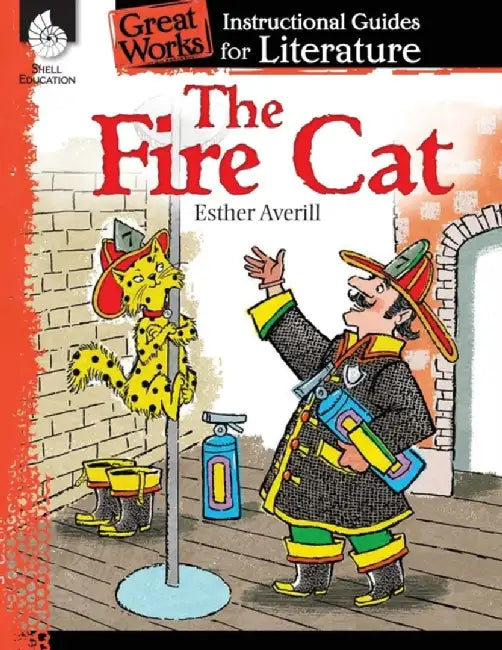 The Fire Cat: An Instructional Guide for Literature: An Instructional Guide for Literature by Debra Housel