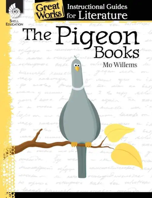 The Pigeon Books: An Instructional Guide for Literature: An Instructional Guide for Literature by Brenda Van Dixhorn