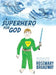 A Superhero for God by Rosemary Broadway