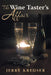 The Wine Taster's Affair by Jerry Kreuser