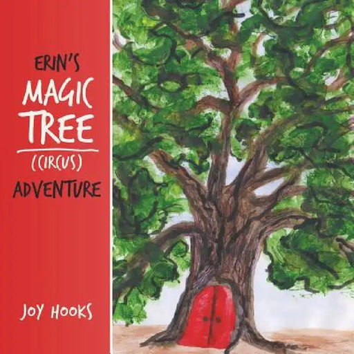 Erin's Magic Tree (Circus) Adventure by Joy Hooks