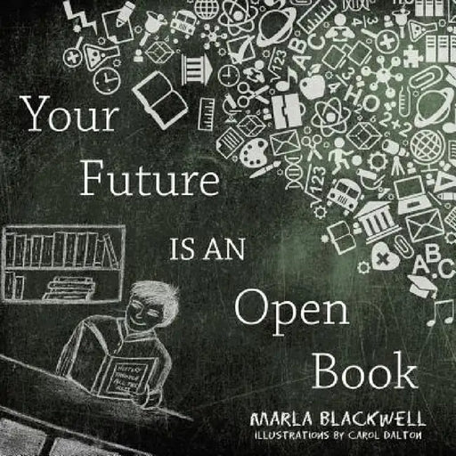 Your Future Is an Open Book by Marla Blackwell
