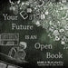 Your Future Is an Open Book by Marla Blackwell