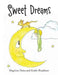 Sweet Dreams by Megann Preiss, Emily Bradshaw