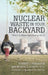 Nuclear Waste in Your Backyard: Who's to Blame and How to Fix It by Robert L. Ferguson