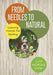 From Needles to Natural: Learning Holistic Pet Healing by Judy Morgan D. V. M.