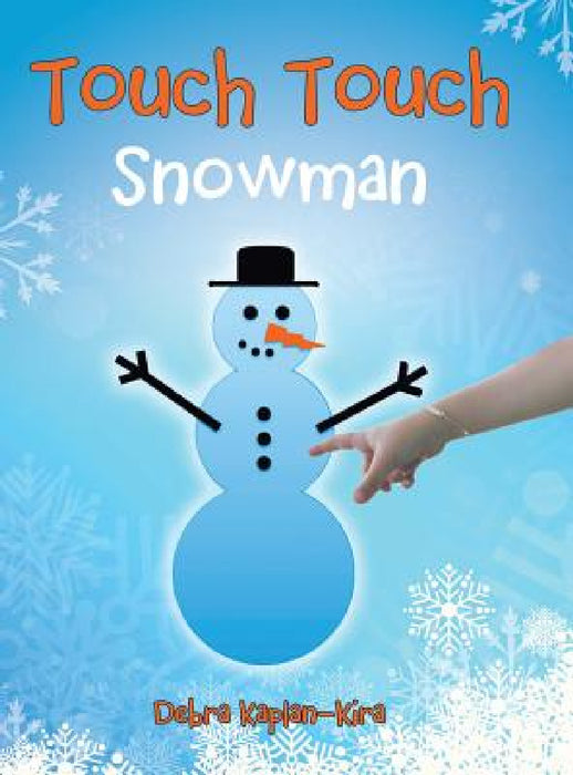 Touch Touch: Snowman by Debra Kaplan-Kira