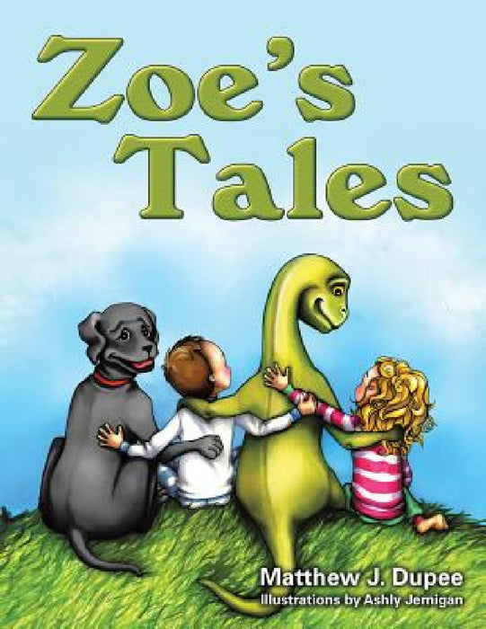 Zoe's Tales by Matthew J. Dupee