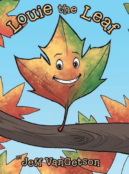 Louie the Leaf by Jeff Vangetson