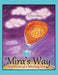 Mira's Way: Adventures of a Whirling Girl by Alexis Phillips