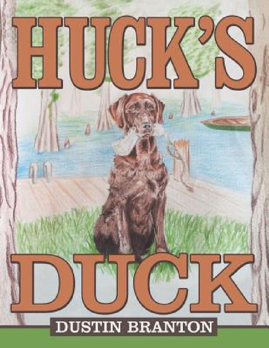 Huck's Duck by Dustin Branton