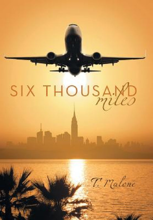 Six Thousand Miles by T. Malone