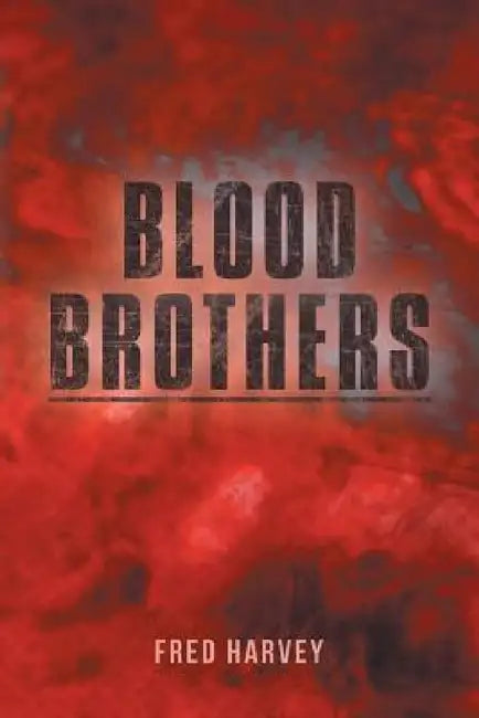 Blood Brothers by Fred Harvey