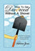 How to Get Divorced without a Shovel: A Guide to Surviving Divorce Without Getting Buried by Sabrina Jones