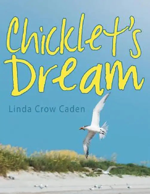 Chicklet's Dream by Linda Crow Caden
