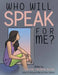 Who Will Speak for Me? by Lorraine Sherman Mason