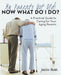 My Parents Got Old! Now What Do I Do?: A Practical Guide to Caring for Your Aging Parents by Janine Brown
