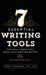 7 Essential Writing Tools: That Will Absolutely Make Your Writing Better (And Enliven Your Soul) by M. S. Lmft Freedman