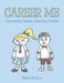 Career Me: Community Helpers: Featuring Doctors by Stacy Navarre