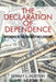 The Declaration of Dependence: Dividends in the Twenty-First Century by Jeffrey L. Huston
