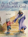 As a Child Walks with God by Ben a Kimmich