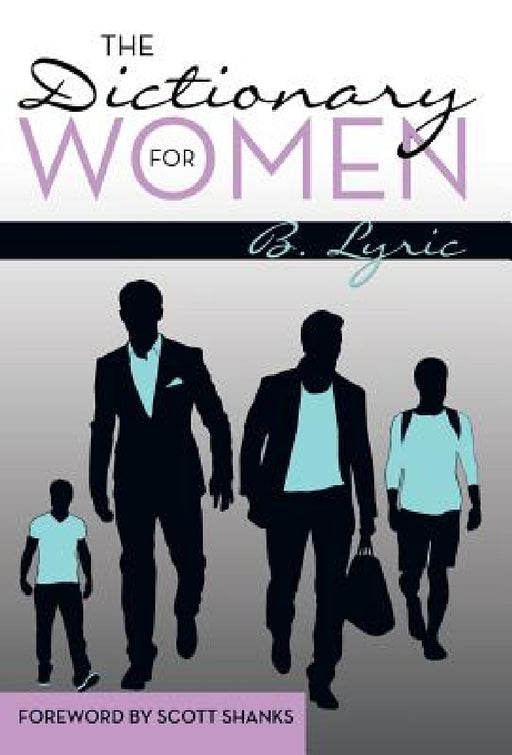 The Dictionary for Women by B. Lyric