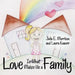 Love is What Makes Us a Family by Julia E. Morrison, Laura Knauer