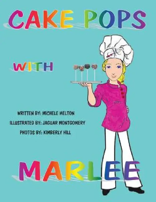 Cake Pops with Marlee by Michele Melton