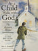 As a Child Walks with God: The Return Home by Ben a. Kimmich