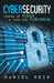 Cybersecurity: Issues of Today, a Path for Tomorrow by Daniel Reis