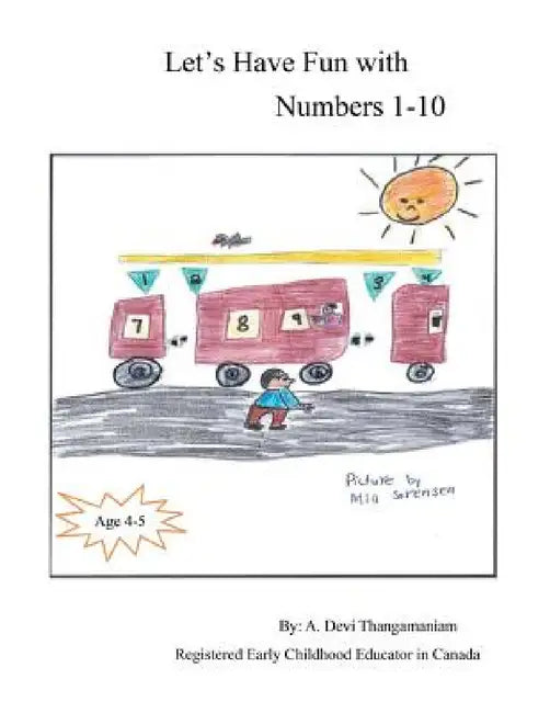 Let's Have Fun with Numbers 1-10: Numbers 1-10 by A. Devi Thangamaniam