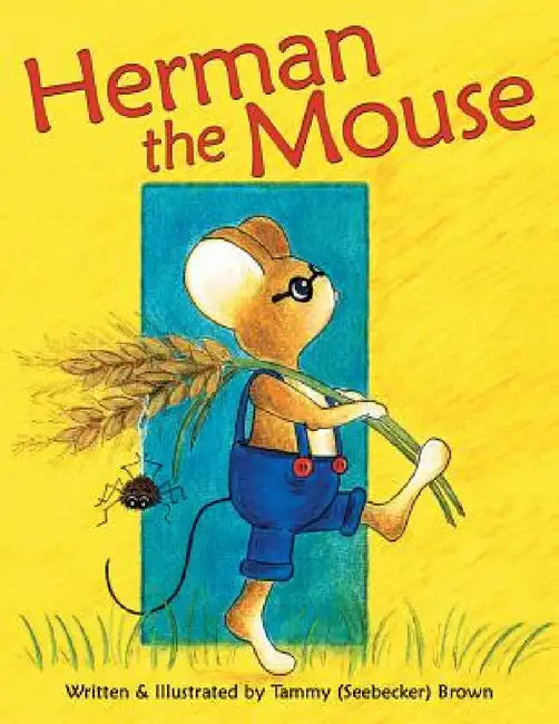 Herman the Mouse by Tammy (Seebecker) Brown