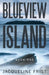 Blueview Island: Book One by Jacqueline Frist