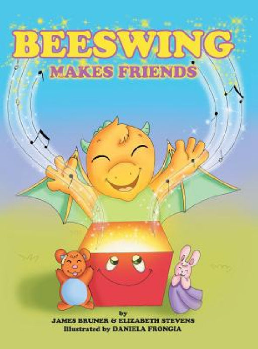 Beeswing Makes Friends by James Bruner, Elizabeth Stevens