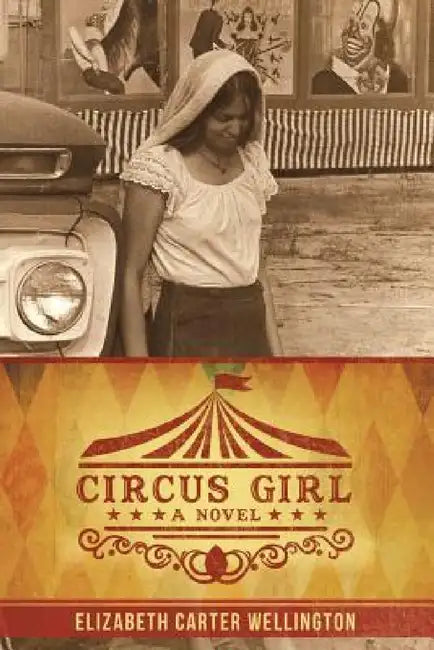 Circus Girl by Elizabeth Carter Wellington